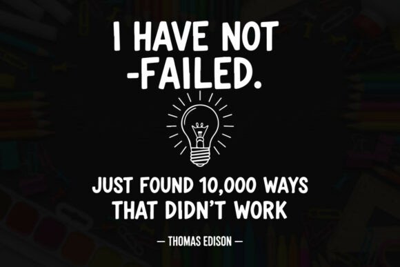 Edison's Wisdom: Failure as a Stepping