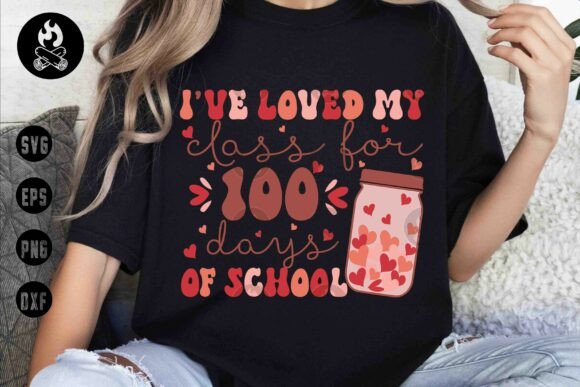 I’ve Loved My Class 100 Days SVG Graphics