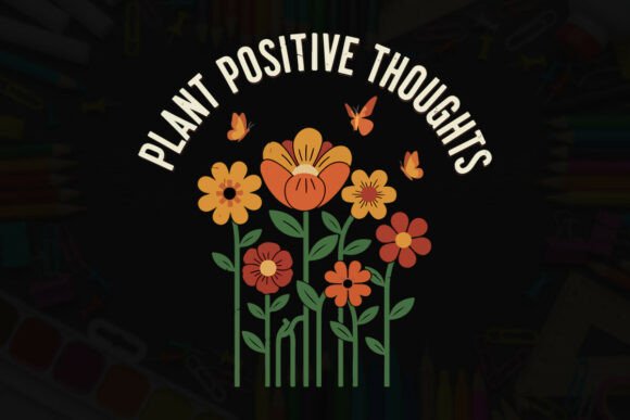 Plant Positive Thoughts Retro Design Graphics