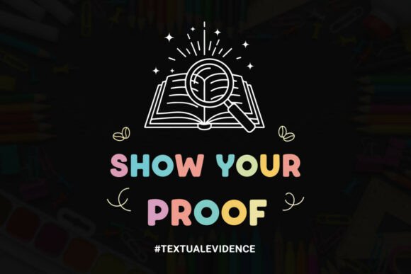 Show Your Proof Textual Evidence Graphics