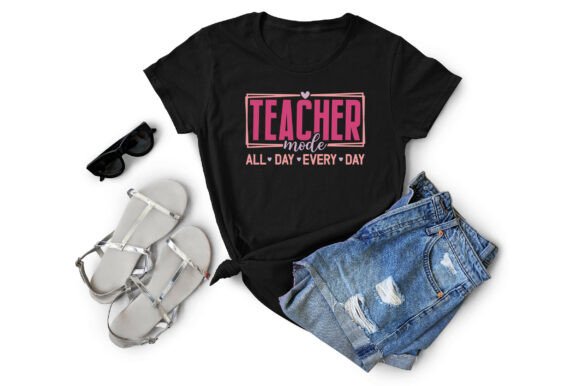 Teacher Mode All Day Every Day Graphics T-Shirt Designs