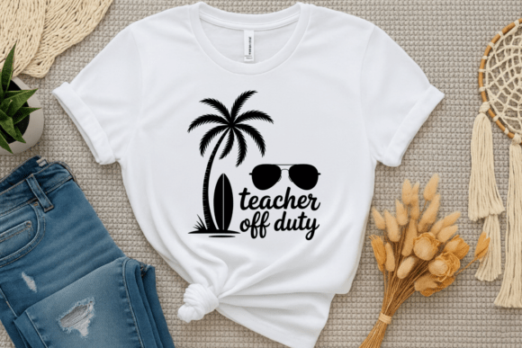 Teacher Off Duty PNG Summer Break SVG