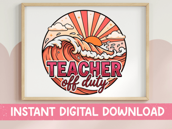 Teacher Off Duty Warm Wave Badge Design: A Retro Graphic for T-Shirt Projects